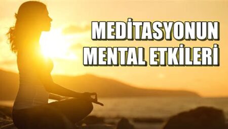 Meditasyonun Yaşamınıza Etkileri